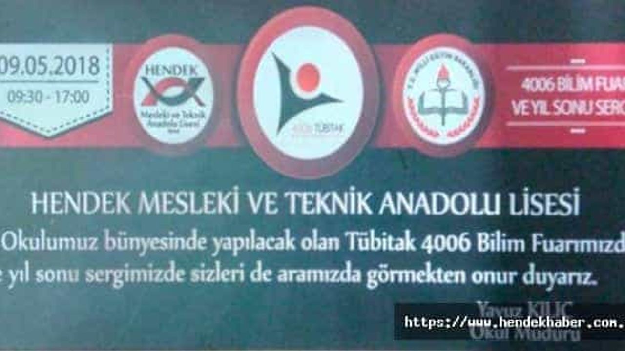 Hendek Mesleki ve Teknik Anadolu Lisesi 4006 Tübitak Bilim Fuarı Açılıyor