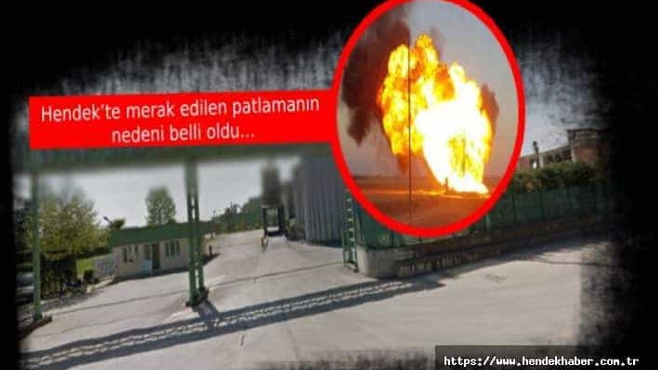 Hendek’te merak edilen patlamanın nedeni belli oldu…