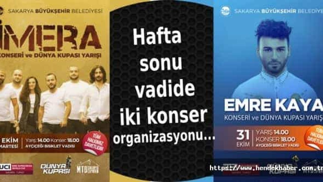 Hafta sonu vadide iki konser organizasyonu...