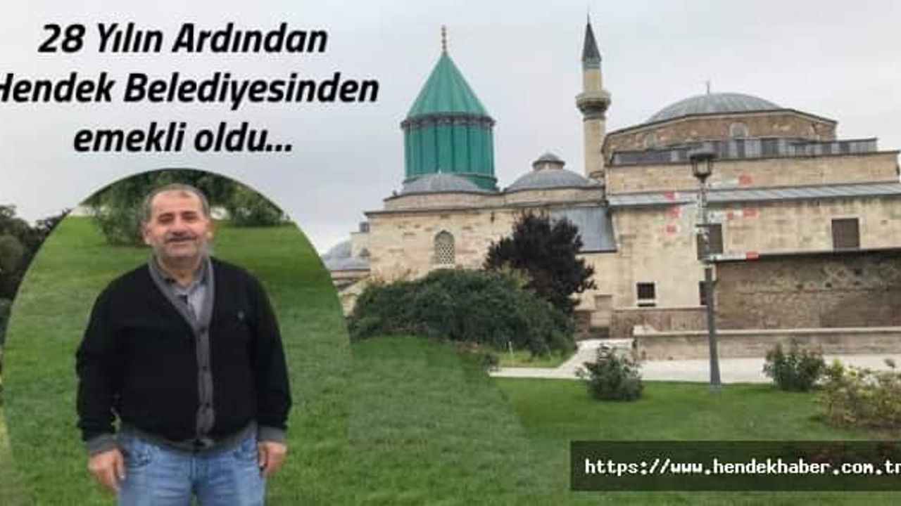 28 Yılın Ardından Hendek Belediyesi'nden emekli oldu…