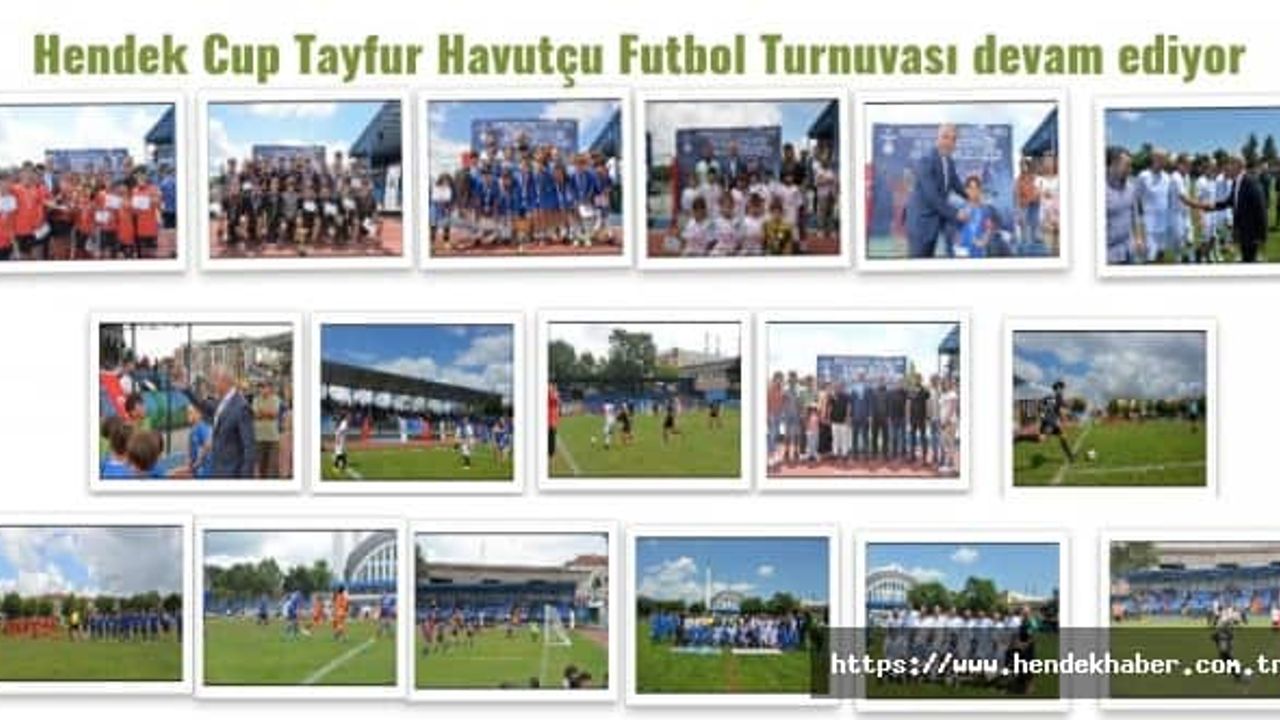 Hendek Cup Tayfur Havutçu Futbol Turnuvası devam ediyor