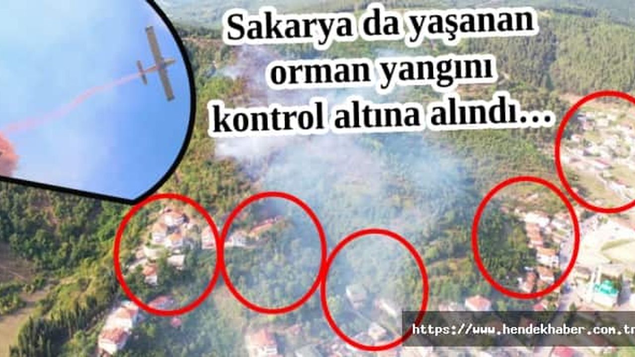 Sakarya da yaşanan orman yangını kontrol altına alındı…