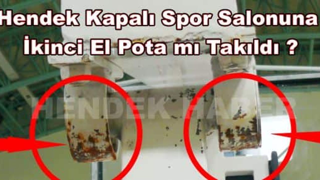 Hendek Kapalı Spor Salonuna İkinci El Pota mı Takıldı ?