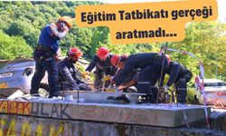 Eğitim Tatbikatı gerçeği aratmadı...