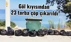 Göl kıyısından 23 torba çöp çıkarıldı