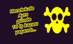 Hendek de Aynı günde 16 iş kazası yaşandı...