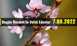 Bugün Hendek'te Vefat Edenler 07 - 08 - 2022