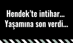 Hendek’te intihar… Yaşamına son verdi…