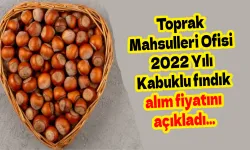 Toprak Mahsulleri Ofisi 2022 Yılı Kabuklu fındık alım fiyatını açıkladı… 