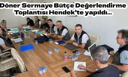 Döner Sermaye Bütçe Değerlendirme Toplantısı Hendek'te yapıldı...