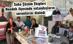 Saha Çözüm Ekipleri Hendek ilçesinde vatandaşların sorunlarını dinledi