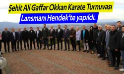 Şehit Ali Gaffar Okkan Karate Turnuvası Lansmanı Hendek’te yapıldı.