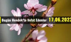 Bugün Hendek'te Vefat Edenler 17 - 06 - 2023