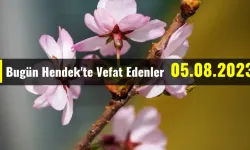 Bugün Hendek'te Vefat Edenler 05 - 08 - 2023