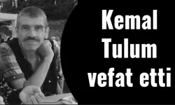 Kemal Tulum vefat etti
