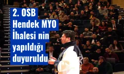 2. OSB Hendek MYO İhalesinin yapıldığı duyuruldu
