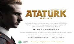 Hendek'te Atatürk Filmi Gösterim etkinliği düzenlenecek