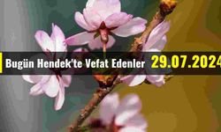 Hendek'te Vefat Edenler 29 - 07 - 2024