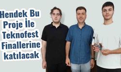 Hendek Bu Proje İle Teknofest Finallerine katılacak