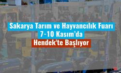 Sakarya Tarım ve Hayvancılık Fuarı 7-10 Kasım’da Hendek'te Başlıyor