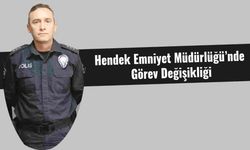 Hendek Emniyet Müdürlüğü’nde Görev Değişikliği