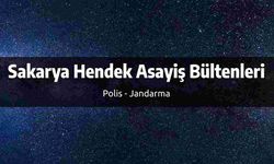 Sakarya Hendek Asayiş Bültenleri