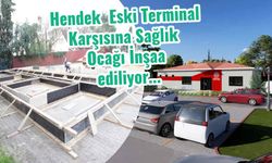 Hendek Rasimpaşa Mahallesi'ne Aile Sağlığı Merkezi Yapılıyor