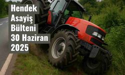Hendek Asayiş Bülteni - 27 Haziran 2025