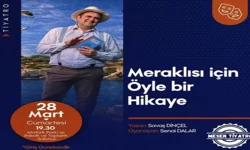 “Meraklısı İçin Öyle Bir Hikaye” Hendek'te Sahnelenecek