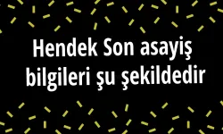 Hendek Son asayiş  bilgileri şu şekildedir