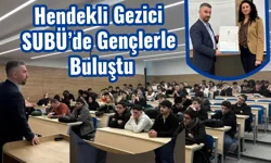 Hendekli Gezici SUBÜ’de Gençlerle Buluştu