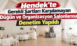 Hendek'te Gerekli Şartları Karşılamayan Düğün ve Organizasyon Salonlarına Denetim Yapıldı