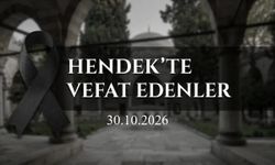 Hendek’te Vefat Edenler 30 Ekim 2026