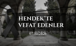 Hendek’te Vefat Edenler 7 Ekim 2026