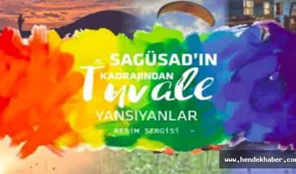 Tuvale Yansıyanlar Sergisi açılıyor