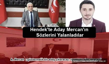 Hendek'te Aday Mercan'ın Sözlerini Yalanladılar