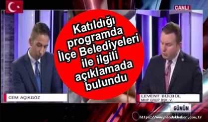Hendekli Vekil Bülbül Değerlendirmelerde bulundu