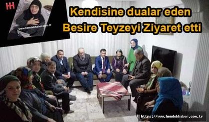 Kendisine dualar eden Besire Teyzeyi Ziyaret etti