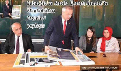 Babaoğlu Hendek'te Planladıkları Projeleri paylaştı