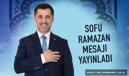 Sofu Ramazan Mesajı Yayınladı