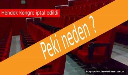 Hendek Kongresi İptal Edildi...