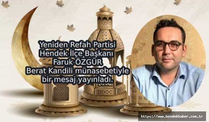 Özgür Berat Kandili münasebetiyle bir mesaj yayınladı.