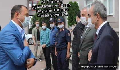 24 Temmuz Gazeteciler ve Basın Bayramı Kutlama Mesajı yayınladı.