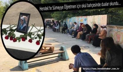 Hendek’te Sümeyye Öğretmen için okul bahçesinde dualar okundu…