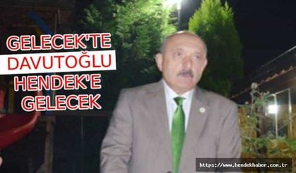 Davutoğlu Hendek'e mi geliyor ?