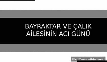 İlçe Başkanı Bayraktar’ın acı günü…