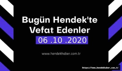 Bugün Hendek'te Vefat Edenler 06.10.2020
