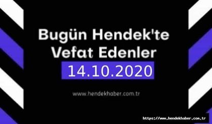 Bugün Hendek'te Vefat Edenler 14.10.2020