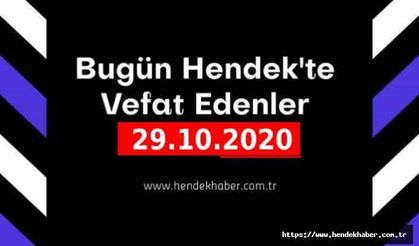 Bugün Hendek'te Vefat Edenler 29.10.2020