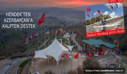 Hendek Bayraktepe’yi Türk ve Azerbaycan bayraklarıyla donattı, Karabağ şiirini okudu...
